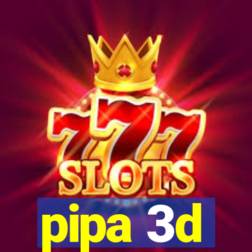 pipa 3d